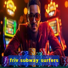 friv subway surfers